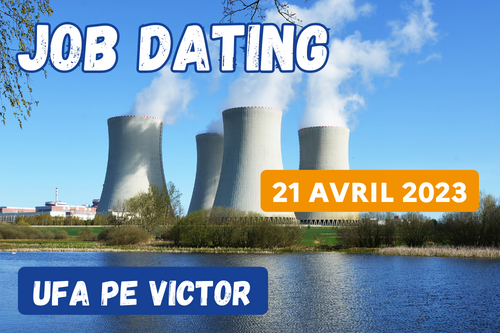 Job Dating 21 avril 2023 UFA Paul Emile Victor BTS Environnement Nucléaire