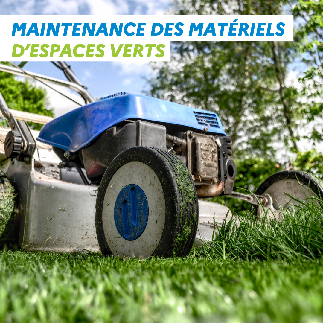 maintenance des matériels d’espaces verts